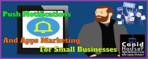 Push Notification And Apps Marketing For Small Businesses